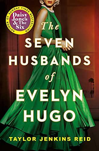 The Seven Husbands of Evelyn Hugo : The Sunday Times Bestseller: a novel