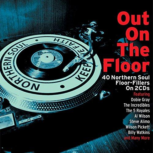 Northern Soul : Out On The Floor