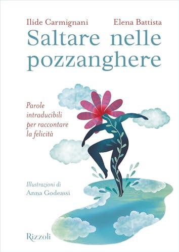 Saltare nelle pozzanghere: Parole intraducibili per raccontare la felicità