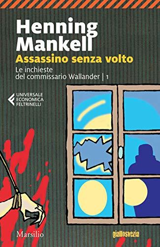 Assassino senza volto. Le inchieste del commissario Wallander (Vol. 1)