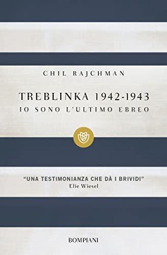 Treblinka 1942-1943: Io sono l'ultimo ebreo