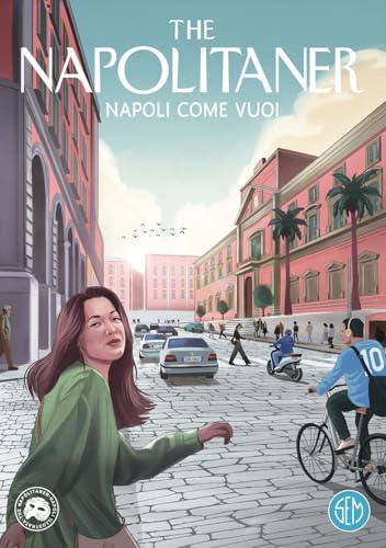 Napoli come vuoi. Ediz. illustrata