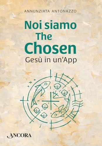 Noi siamo The Chosen. Gesù in un'app