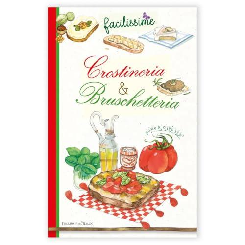 Crostineria & bruschetteria. La grande, semplice bellezza alla brace