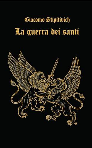 La guerra dei Santi (Ciclo della Serenissima)