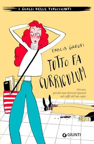 Tutto fa curriculum: Ovvero, perché non dovresti sputare nel caffè del tuo capo