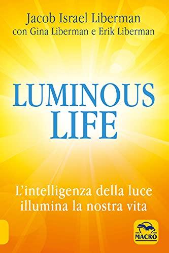 Luminous Life