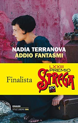 Addio fantasmi (Einaudi. Stile libero big)