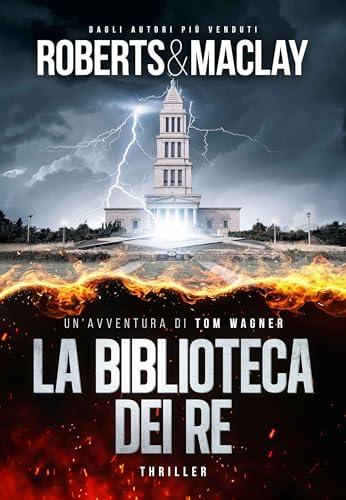 La biblioteca dei re (Un'avventura di Tom Wagner Vol. 2)