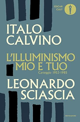 L'illuminismo mio e tuo: Carteggio 1953-1985