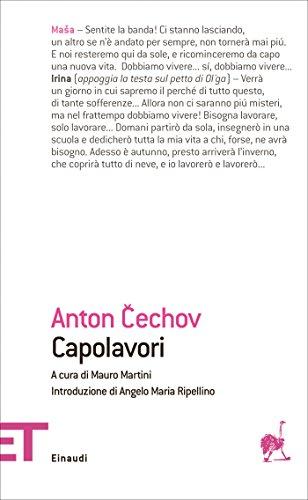 Capolavori: Il gabbiano. Zio Vanja. Tre sorelle. Il giardino dei ciliegi. (Einaudi tascabili. Classici)
