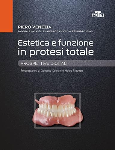 Estetica e funzione in protesi totale. Prospettive digitali