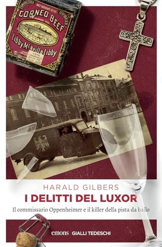 I delitti del Luxor. Il commissario Oppenheimer e il killer della pista da ballo