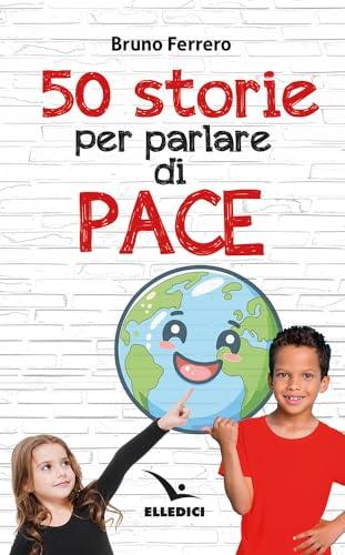 50 storie per parlare di pace