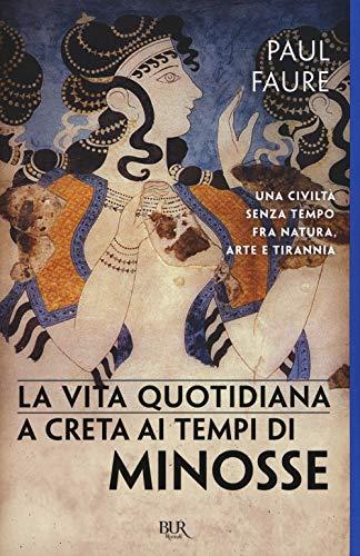 La vita quotidiana a Creta ai tempi di Minosse (1500 a. C.)