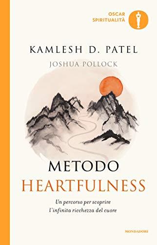 Metodo Heartfulness: Un percorso per scoprire l'infinita ricchezza del cuore