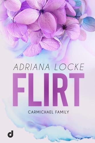 FLIRT (Carmichael Family Vol. 1)