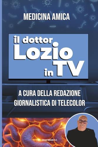 Medicina Amica: il dottor Lozio in TV