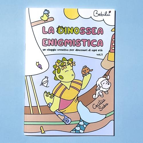 La Dinossea enigmistica. Un viaggio creativo per dinosauri di ogni età (Vol. 1)