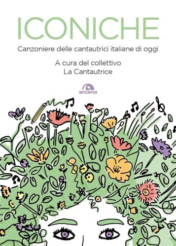 Iconiche. Canzoniere delle cantautrici italiane di oggi