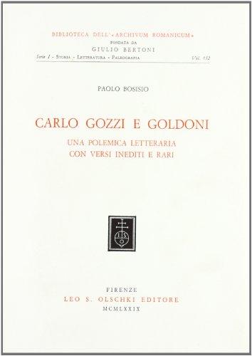 Carlo Gozzi e Goldoni. Una polemica letteraria con versi inediti e rari