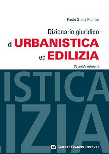 Dizionario Giuridico Di Urbanistica Ed Edilizia