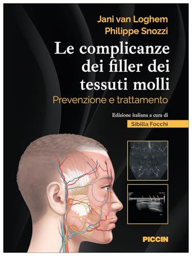 Le complicanze dei filler dei tessuti molli. Prevenzione e trattamento