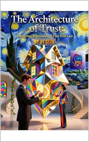 The Architecture of Trust: Designing Relationships That Will Last (Hard Life Problems Worth Solving) (English Edition)