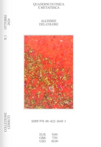 Quaderni di fisica e metafisica. Alchimie del colore (Vol. 1)