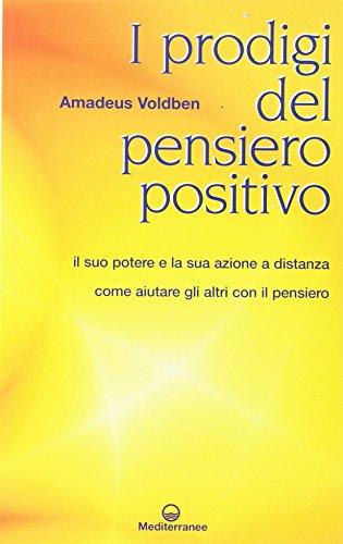 I prodigi del pensiero positivo