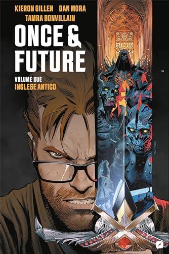 Once & Future capitolo 2: Inglese antico: Vol. 2