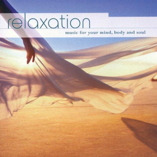 Relaxation: Music For Your Mind Body & Soul
