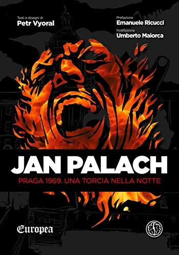 Jan Palach: Praga 1969. Una torcia nella notte
