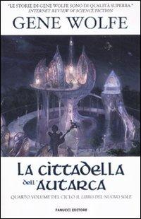 La cittadella dell'autarca. Il Libro del Nuovo Sole (Vol. 4)