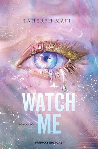 Watch me. Ediz. italiana (Vol. 1)