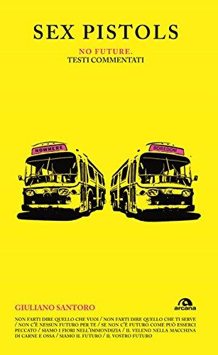Sex Pistols. No future: Testi commentati