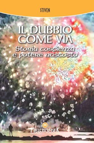 Il dubbio come via: Storia, coscienza e potere nascosto