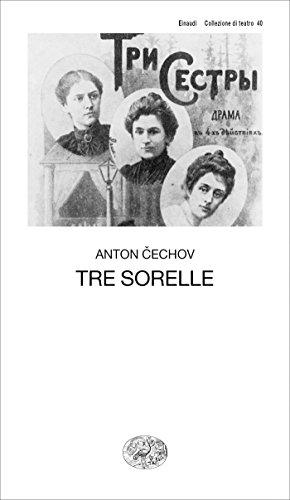 Tre sorelle (Collezione di teatro Vol. 40)