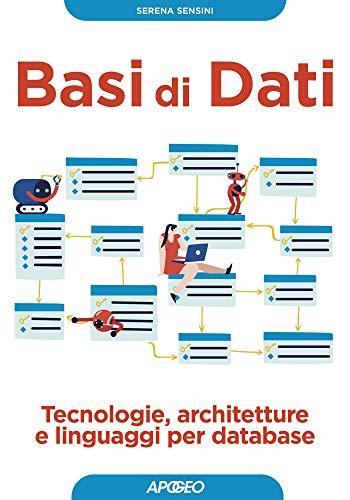 Basi di dati: Tecnologie, architetture e linguaggi per database