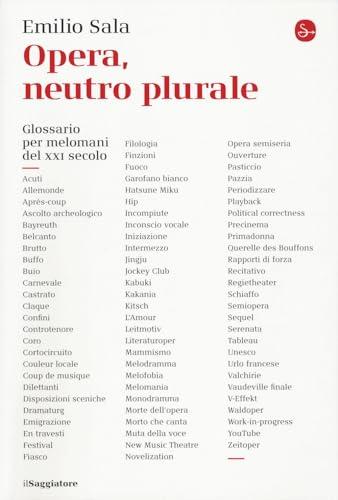 Opera, neutro plurale. Glossario per melomani del XXI secolo