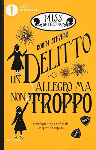 Un delitto allegro ma non troppo. Miss Detective (Vol. 4)
