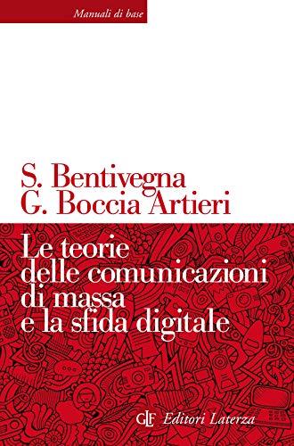 Le teorie delle comunicazioni di massa e la sfida digitale