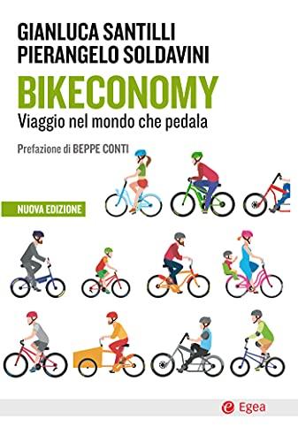 Bikeconomy - Nuova edizione: Viaggio nel mondo che pedala