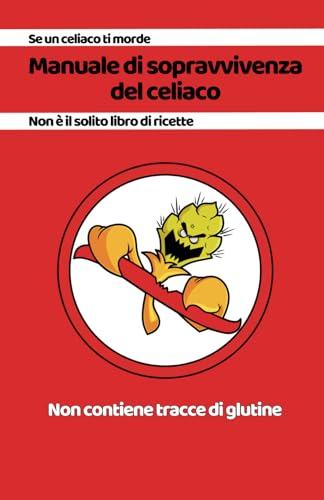 Manuale di sopravvivenza del celiaco