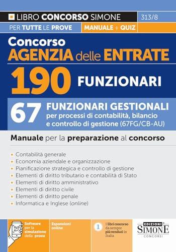 Concorso Agenzia delle Entrate – 190 Funzionari – 67 Funzionari Gestionali per processi di contabilità, bilancio e controllo di gestione (67FG/CB – AU) – Manuale per la preparazione al concorso