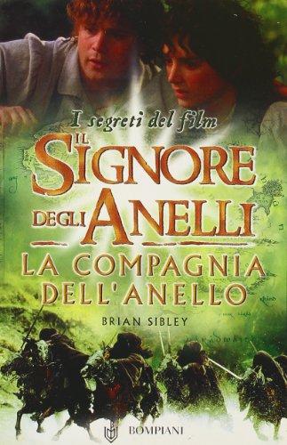 Il Signore degli Anelli. La Compagnia dell'Anello. I segreti del film