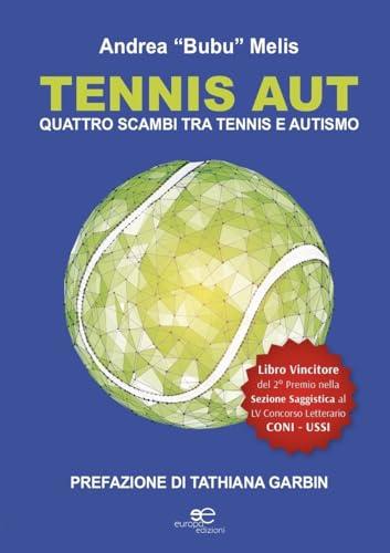 TENNIS AUT : Quattro scambi tra tennis e autismo