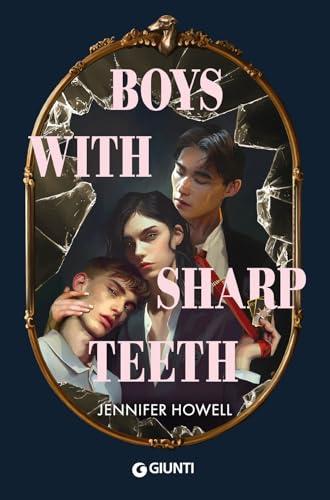 Boys with sharp teeth. Edizione Italiana