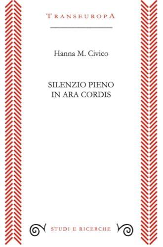 Silenzio pieno. In ara cordis