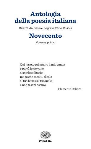 Antologia della poesia italiana. Novecento vol. 1 e 2 [Due volumi indivisibili]